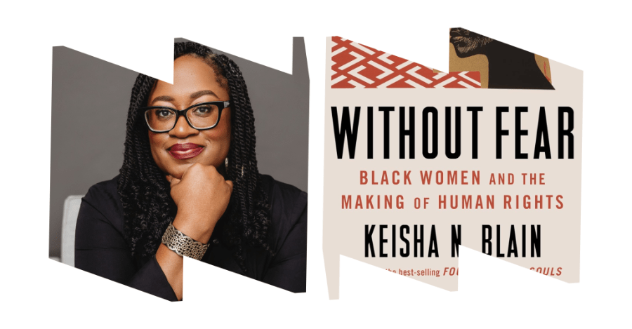 Keisha-Blain-without-fear Without Fear: Black Women and the Making of Human Rights